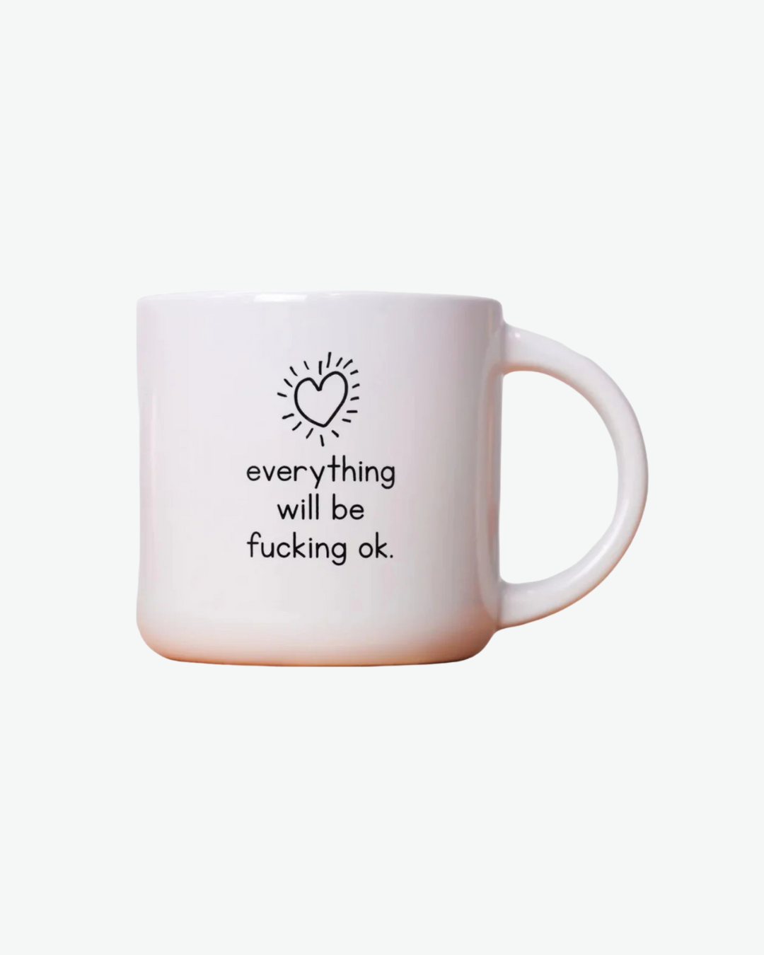 Everything Will Be Fucking OK Mug 🏳️‍🌈