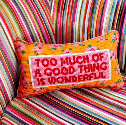 Too Much Needlepoint Pillow