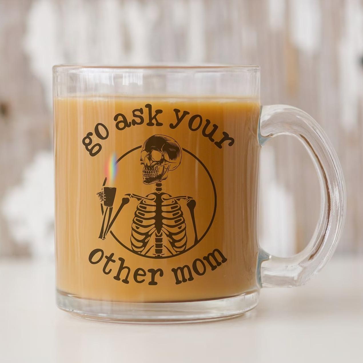 Go Ask Your Other Mom Mug