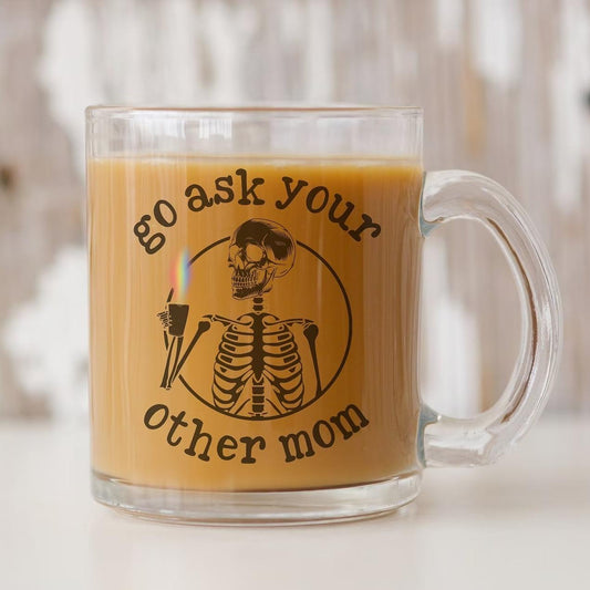 Go Ask Your Other Mom Mug